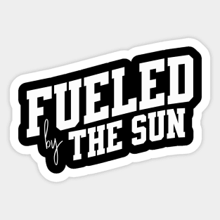 Fueled by the Sun Sticker